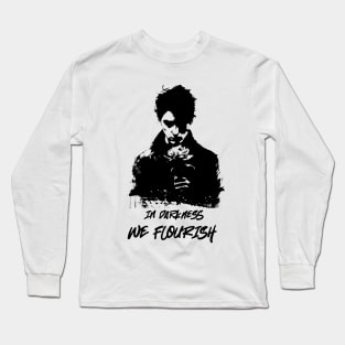 In Darkness We Flourish Long Sleeve T-Shirt